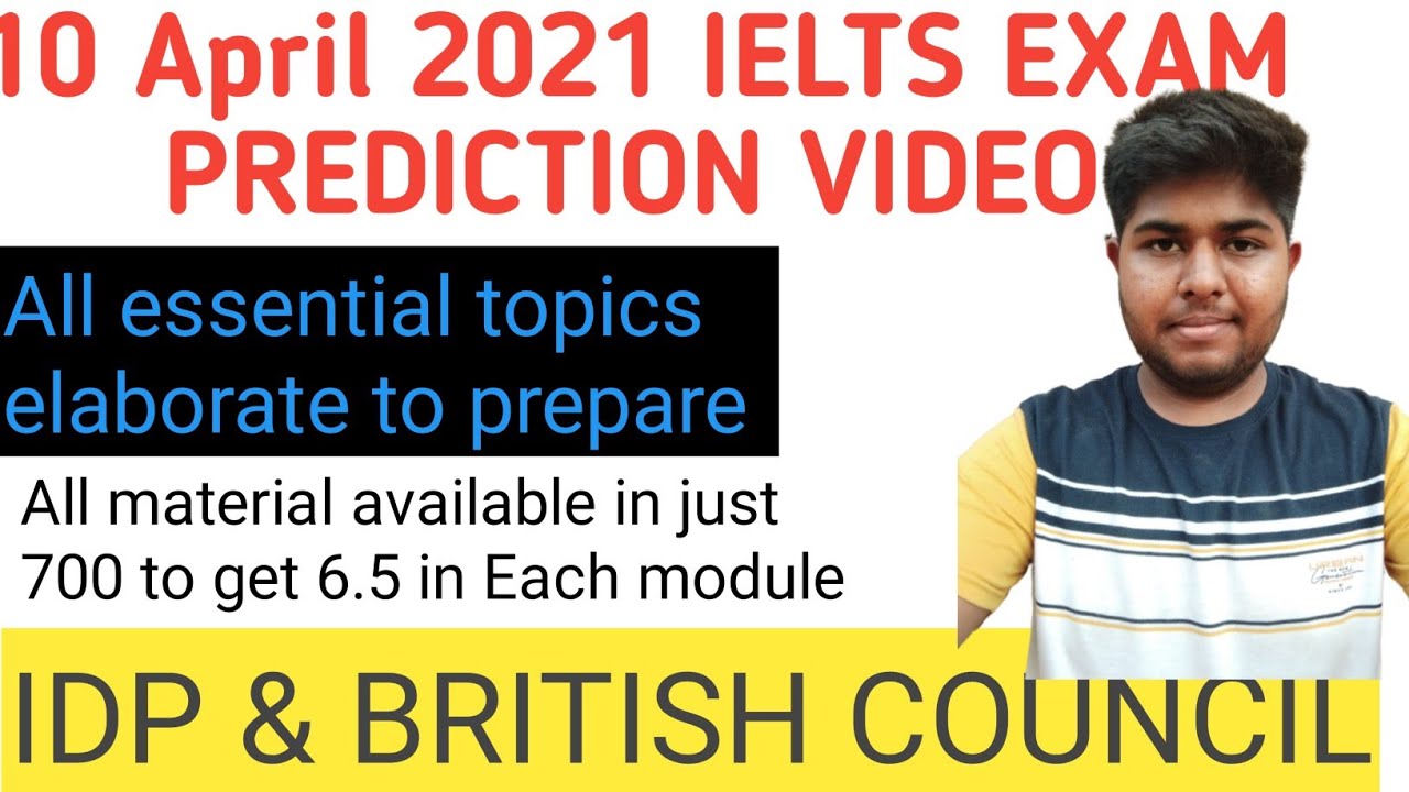 prediction of 10 April 2021 IELTS Exam | IDP & BC | 10 April Ielts exam prediction video 