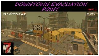 POI Infinite 2.0, Downtown Evacuation Point # 399  - 7DTD
