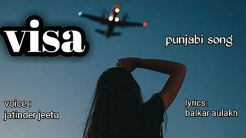 visa । new punjabi song । jatinder jeetu । balkar aulakh । kuldeep manak feat ।