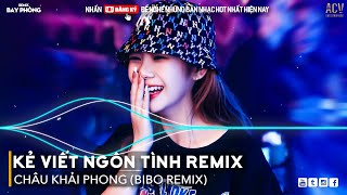 Kẻ Viết Ngôn Tình Remix - Người Ơi Em Hãy Quên Đi Đừng Chờ Nữa Remix | Nhạc Remix Cực Mạnh