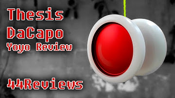 Thesis DaCapo Yoyo Review - 44Reviews
