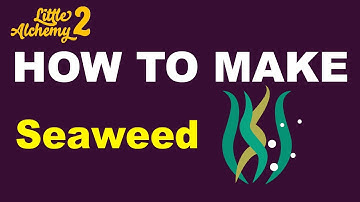 How to Make Seaweed in Little Alchemy 2? | Step by Step Guide!