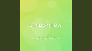 Circus Act Flow