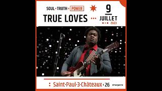 True Loves – En concert le 9 juillet 2023 – Saint-Paul-Trois-Châteaux