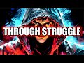 Through struggle