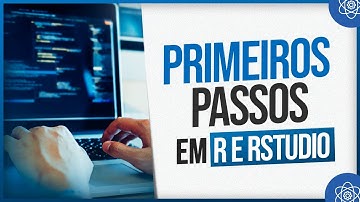 Primeiros Passos em R e RStudio