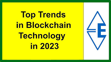 Top 8 Blockchain Technology Trends in 2023