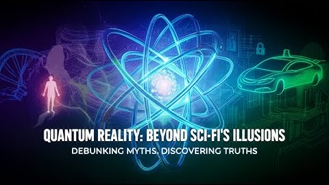 Quantum Reality: Beyond Sci-Fi