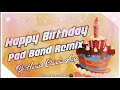 Birthday Pad Band Hyderabad Style Mix Dj Harish Chinnu AMP/KESAMUDRAM Mp3 Song