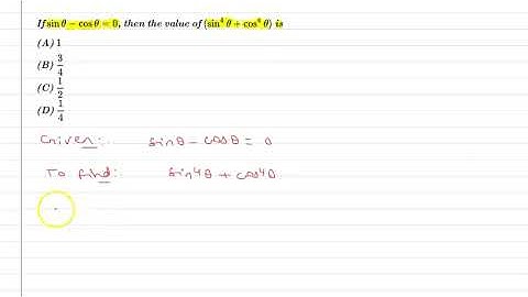 If sinθ−cosθ=0, then the value of (sin4θ+cos4θ) is