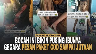 VIRAL SEORANG Bocah Mesan Paket COD Sampai 1 Jutaan, Ibunya Langsung Pusing Sambil Menahan Emosi.