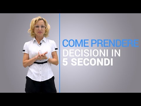 Video: Come Imparare A Prendere Decisioni Velocemente