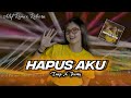 Dj hapus aku trap x party yang kalian cari alif remix reborn