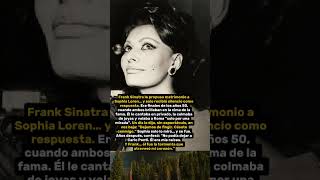 ¿Por qué Sophia Loren nunca le dijo “sí” a Frank Sinatra?