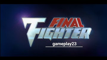 Final Fighter || Chapter #2 || Action game || gameplay
