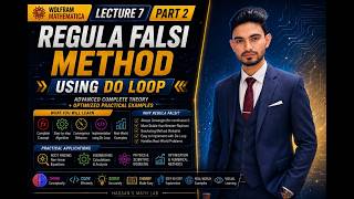 Regula Falsi Method Using Do Loop | Wolfram Mathematica | Lecture 7 Part 2
