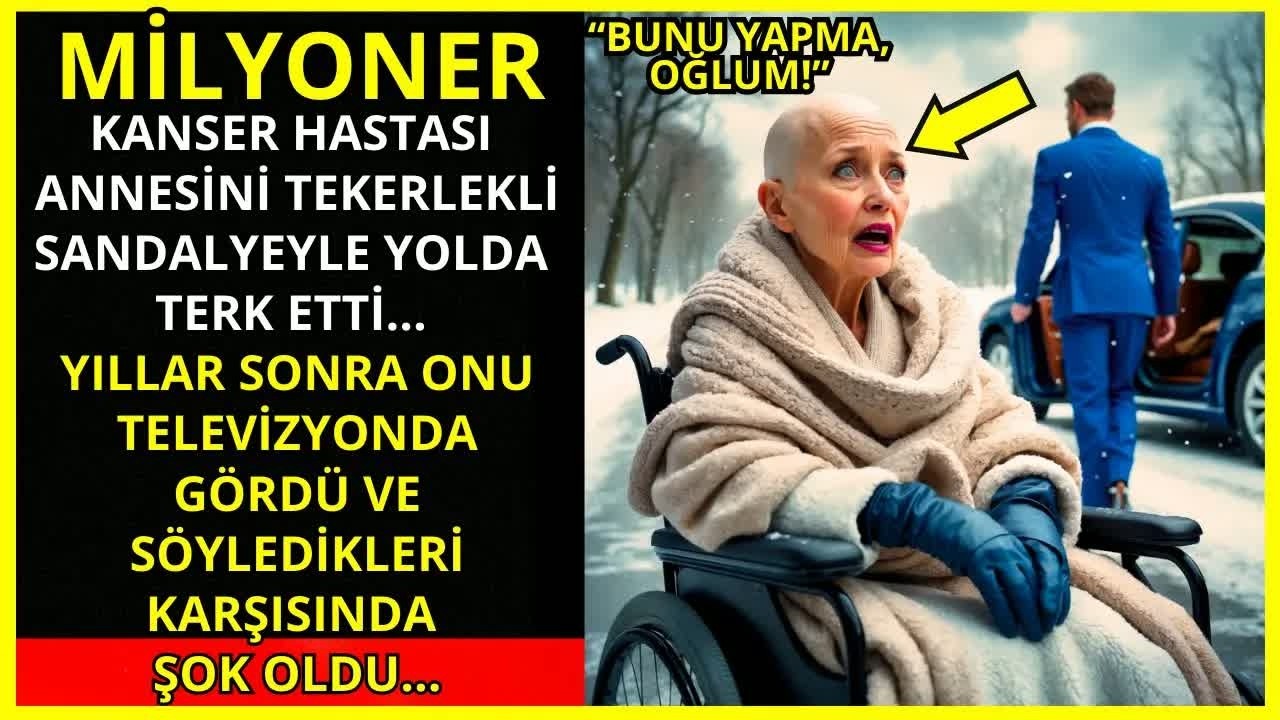 MİLYONER, KANSER HASTASI ANNESİNİ TEKERLEKLİ SANDALYEYLE YOLDA TERK ETTİ... YILLAR SONRA ONU TELEVİZ