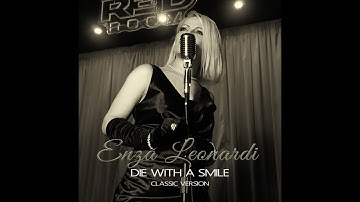 Lady Gaga, Bruno Mars - Die With A Smile Classic (Version by Roy Poleschi Feat  Enza Leonardi)