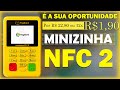 MINIZINHA NFC 2 Preço R$ 22,80 - É a Sua Oportunidade!