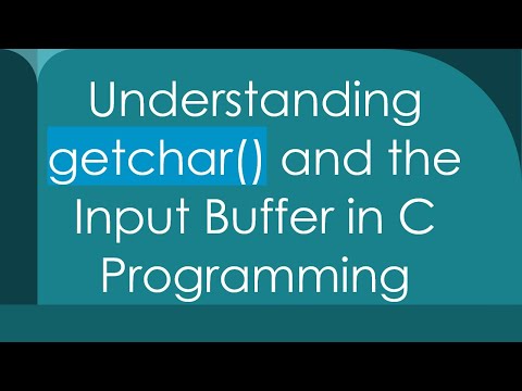 Understanding getchar() and the Input Buffer in C Programming