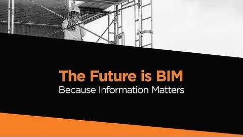 The Future is BIM: Because Information Matters