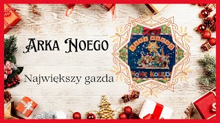 Arka Noego Największy Gazda