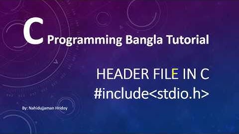 1.4 C Programming Bangla Tutorial - Header File Explained | stdio.h