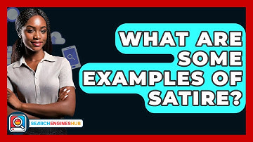 What Are Some Examples Of Satire? - SearchEnginesHub.com