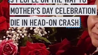 3 people on the way to Mother's Day celebration die in head-on crash