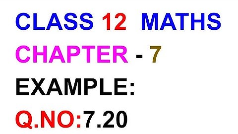 Example:7.20||TN CLASS 12 MATHS