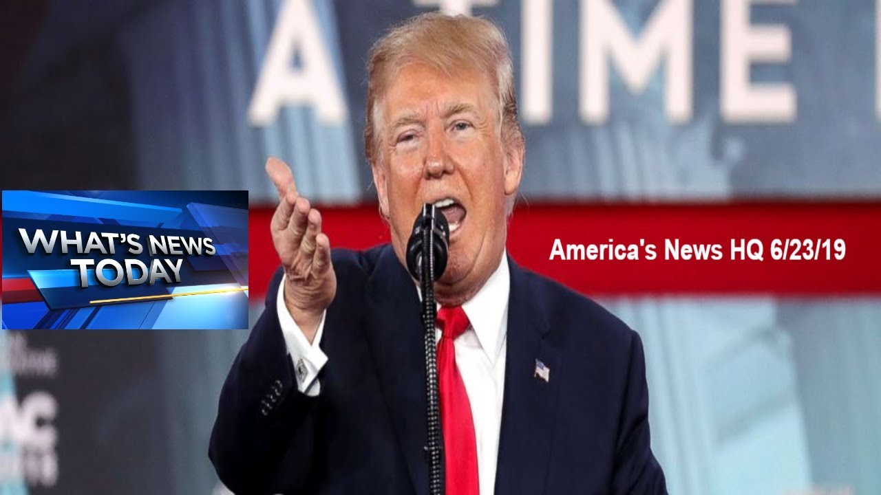 Americas News HQ  62319   Fox News Today June 23 2019