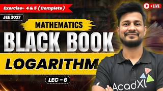 Black Book Mathematics – Logarithm Lecture 6 | JEE 2027 LIVE | Advanced Problem Solving