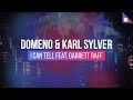DOMENO &amp; Karl Sylver feat. Garrett Raff - I Can Tell
