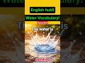 “Daily Use Water Vocabulary in English #shortfeed #youtubeshorts #viral #watervocabulary #