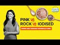 Salt Showdown: Pink vs Rock vs Iodised vs Low-Sodium | The Truth About Trendy Healthy Salts?