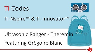 10 minutes of Code with TI-Nspire and TI-Innovator | Ultrasonic Ranger becomes a Theremin Session 2