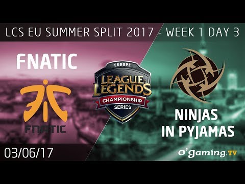 Fnatic vs Ninjas in Pyjamas - LCS EU Summer Split 2017 - Week 1 Day 3 - League of Legends