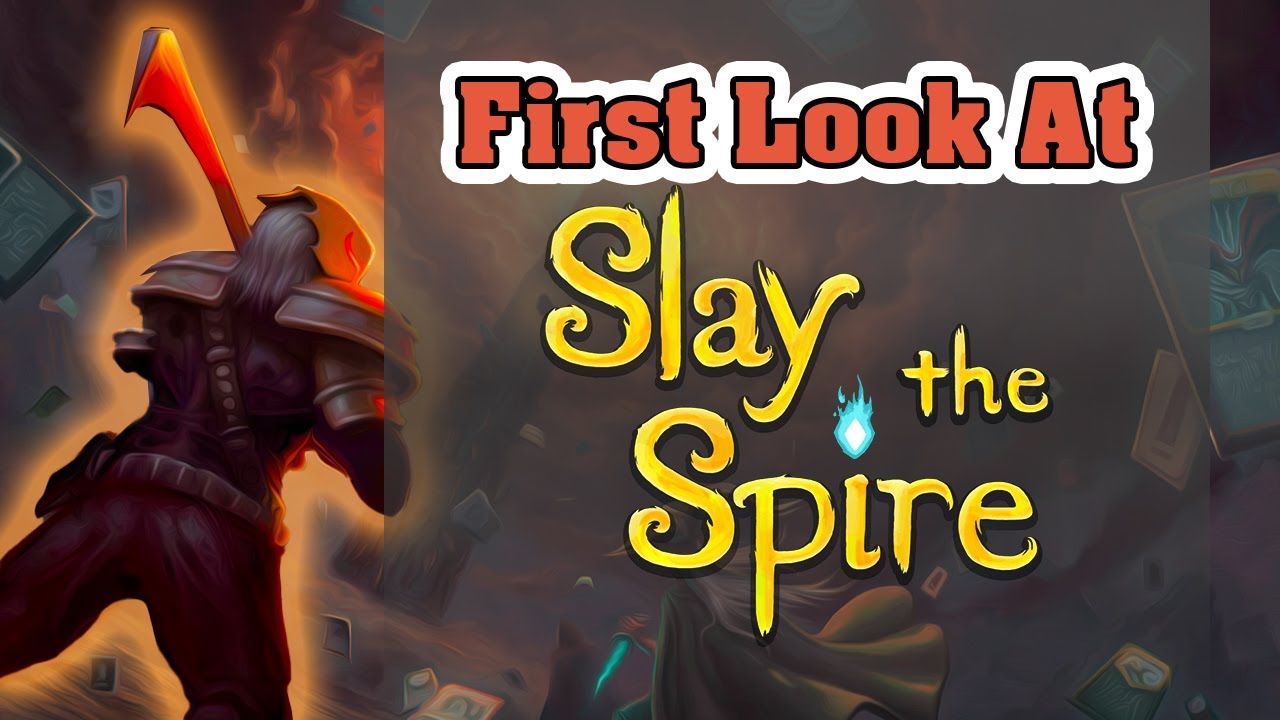 First Look At... Slay the Spire