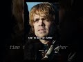 Time To Meet My Father Tyrion Lannister Shagga Time To Meet My Father Tyrion Lannister Shagga