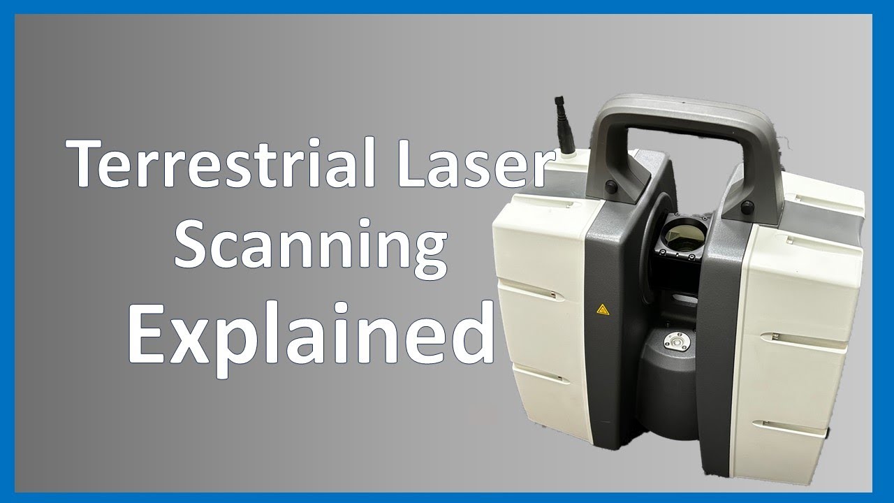 Terrestrial Laser Scanning - Explained