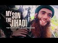 My Son The Jihadi Full Movie