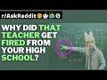AskReddit: Why Did That Teacher Get Fired From Your High School? (Reddit Stories / Reddit NSFW)