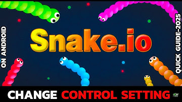 How to Change Control Settings in Snake.io | Customize Your Gameplay Controls (2025)
