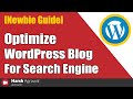How To Optimize WordPress Blog for Search Engine [Newbie Guide]