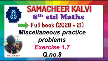 TN 8th maths full book / miscellaneous practice problems / exercise 1.7 Q.no 8 samacheer kalvi