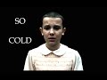 Eleven  so cold