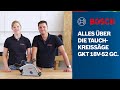 Alles über die Bosch Professional GKT 18V-52 GC BITURBO Brushless Tauchkreissäge
