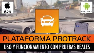 Características plataforma PROTRACK | GPS para autos y motos | APP gratuita | PRUEBAS REALES