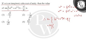 If \( \omega \) is an imaginary cube root of unity, then the value of \( \sin \left\{\left(\omeg....
