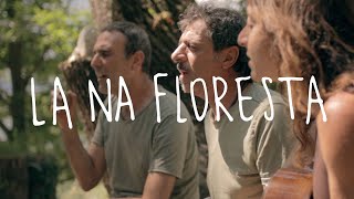 LA NA FLORESTA ↟ ARAN Sessions ↟ Samoda, Shankara, Sambuddha